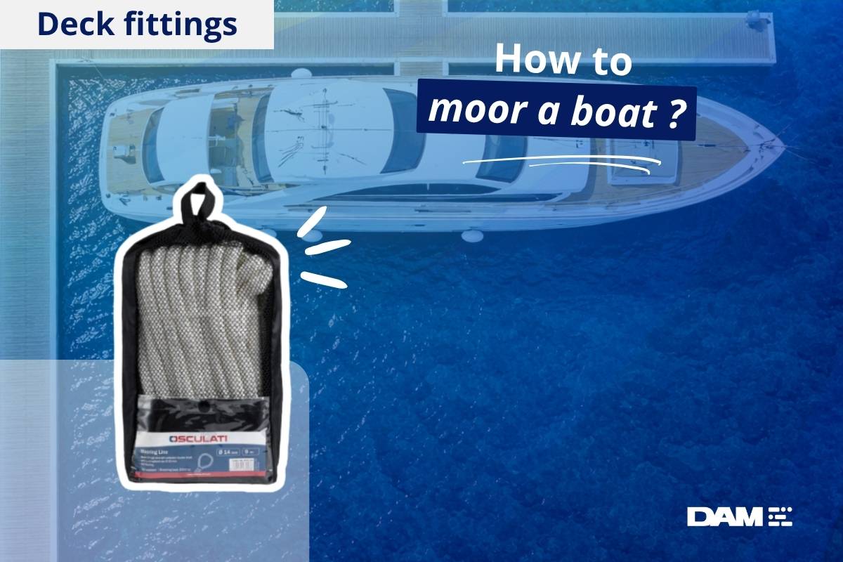How to moor a boat: techniques, knots and equipment